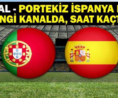 PORTEKİZ İSPANYA Maçı Hangi Kanalda, Saat Kaçta Maç Şifresiz Mi İşte UEFA Uluslar Ligi Finali Portekiz İspanya İlk 11 Bilgisi