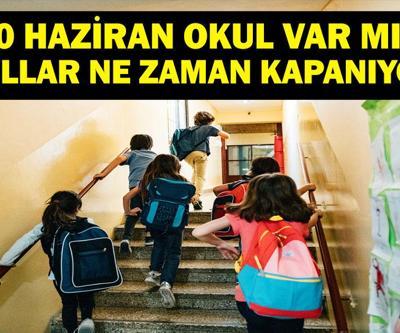 10 HAZİRAN OKULLAR TATİL Mİ Kurban Bayramından Sonra Okul Var Mı Yarın Okul Var Mı Milli Eğitim Bakanı Açıkladı