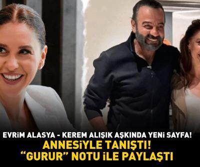 AİLE ONAYINI ALDI Kızılcık Şerbetinin Kıvılcımı Evrim Alasya, sevgilisi Kerem Alışıkı annesi ile tanıştırdı