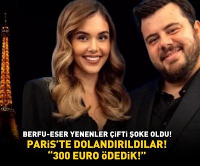 Eser Yenenler - Berfu Yenenler çifti şoke oldu Pariste dolandırıldılar 300 EURO ÖDEDİK
