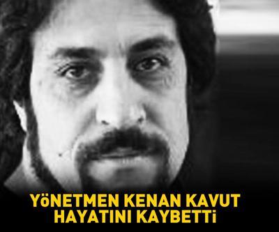 Kaçış filminin yönetmeni Kenan Kavut hayatını kaybetti