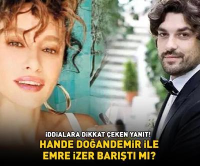 Hande Doğandemir ile Emre İzer barıştı mı İDDİALARA DİKKAT ÇEKEN YANIT
