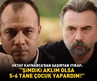Kurtlar Vadisinin Süleyman Çakırı Oktay Kaynarcadan şoke eden itiraf: ŞİMDİKİ AKLIM OLSA 5-6 TANE ÇOCUK YAPARDIM
