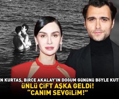 Birce Akalay ile Hakan Kurtaş sosyal medyada aşka geldi CANIM SEVGİLİM