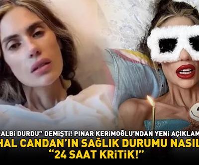 SON DAKİKA | Nihal Candanın sağlık durumu nasıl Pınar Kerimoğlu, Kalbi durdu demişti Yeni açıklama geldi: 24 saat kritik