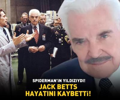 Spidermanin yıldızıydı Jack Betts hayatını kaybetti