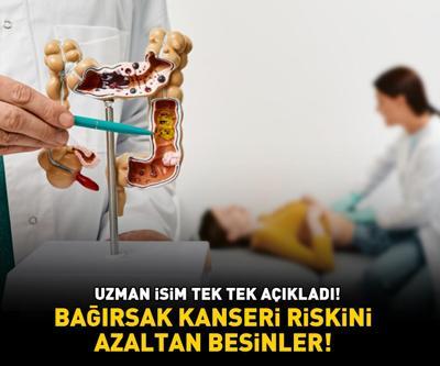 Uzman isim tek tek açıkladı BAĞIRSAK KANSERİ RİSKİNİ AZALTAN BESİNLER