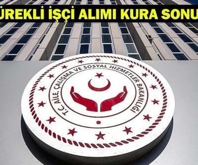 Aile ve Sosyal Hizmetler Bakanlığı kura sonuçları 2025 açıklandı mı 360 sürekli işçi alımı kura sonuçları asil listesi