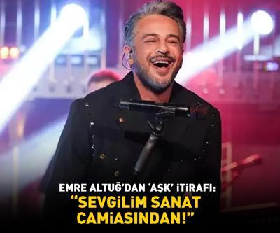 Emre Altuğun aşk itirafı şoke etti: Sevgilim sanat camiasından Meğer 1 seneye yakın birliktelermiş