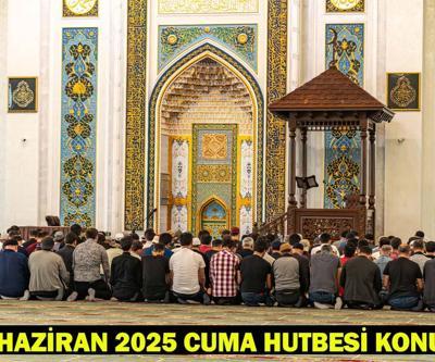 27 HAZİRAN CUMA HUTBESİ KONUSU: Bu Haftaki Cuma Hutbesi Konusu Ne Cuma Hutbesinin Ana Mesajları ve Tam Metni…
