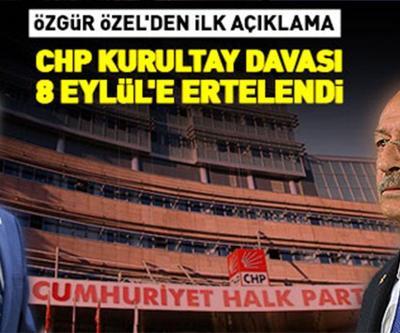 CHPnin kritik kurultay iptal davası 8 Eylüle ertelendi