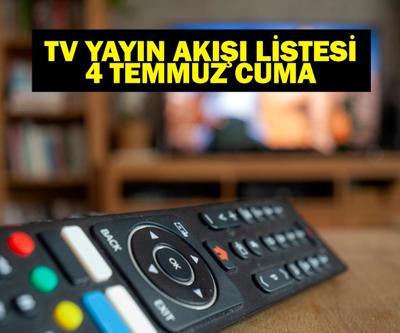 4 TEMMUZ YAYIN AKIŞI: Bu Akşam Hangi Diziler Var Bugün Hangi Diziler Var 4 Temmuz TV Yayın Akışı Listesi