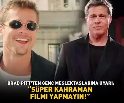 Hollywood yıldızı Brad Pittten genç meslektaşlarına uyarı SÜPER KAHRAMAN FİLMİ YAPMAYIN