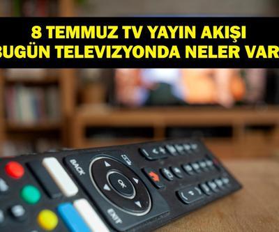 8 TEMMUZ YAYIN AKIŞI: Bu Akşam Hangi Diziler Var MasterChef Yeni Bölümde Neler Olacak 8 Temmuz TV Yayın Akışı Listesi
