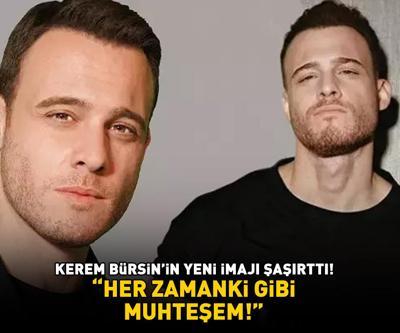 İMAJ DEĞİŞTİRDİ Kerem Bürsinin son hali şaşırttı Gören aynı şeyi söyledi: Her zamanki gibi muhteşem