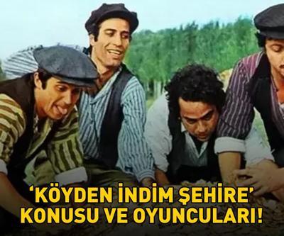 KÖYDEN İNDİM ŞEHİRE KONUSU VE OYUNCULARI: Köyden İndim Şehire filmi konusu nedir, oyuncuları kimler