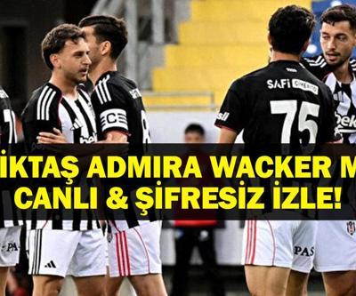ADMIRA WACKER BEŞİKTAŞ MAÇI CANLI İZLE| Admira Wacker - Beşiktaş Maçı Hangi Kanalda, Saat Kaçta Tammy Abraham Oynayacak Mı İşte Beşiktaşın Hazırlık Maçı Programı
