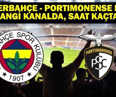 FENERBAHÇE - PORTIMONENSE Maçı Hangi Kanalda Fenerbahçe - Portimonense Maçı Ne Zaman Muhtemel 11 Belli Oldu Mu