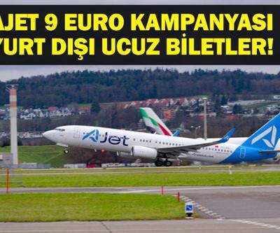AJET 9 EURO KAMPANYASI: Ajet Kampanyası Hangi Ülkeler AJet Bileti Nasıl Alınır, Nereden