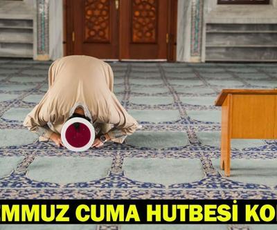 18 TEMMUZ 2025 CUMA HUTBESİ KONUSU VE TAM METNİ: Suyumuzu İsraf Etmeyelim