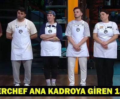 MASTERCHEF’TE 13. YARIŞMACI KİM OLDU 25 Temmuz MasterChef kim kazandı, ana kadroya kim girdi