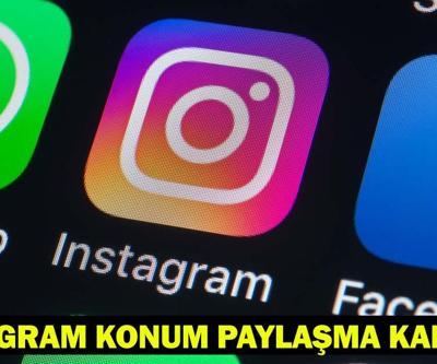 INSTAGRAM KONUM PAYLAŞMA KAPATMA: Instagram konum paylaşma nasıl kapatılır, engellenir Instagram arkadaş haritası özelliği nedir, ne işe yarar