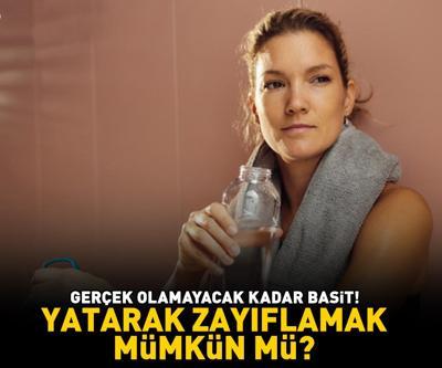 Yatarak zayıflamak mümkün mü Gerçek olamayacak kadar basit 1 AYDA 15 KİLO VERMEYİ VADEDİYOR