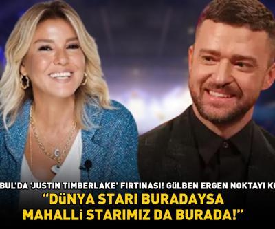 İstanbulda Justin Timberlake fırtınası Gülben Ergen noktayı koydu: DÜNYA STARI BURADAYSA, MAHALLi STARIMIZ DA BURADA