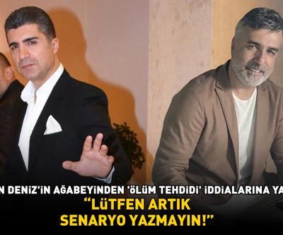 Özcan Denizin ağabeyi Ercan Denizden ölüm tehdidi iddialarına yanıt: Lütfen artık senaryo yazmayın
