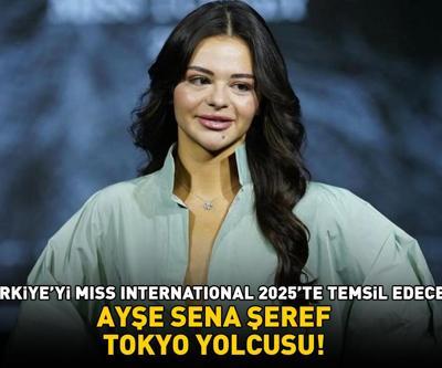 Ayşe Sena Şeref, Tokyo yolcusu Türkiyeyi Miss International 2025te temsil edecek