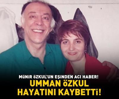 Yeşilçamın yıldızı Münir Özkulun eşinden acı haber UMMAN ÖZKUL HAYATINI KAYBETTİ