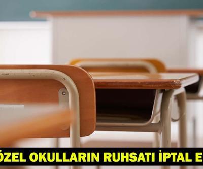 RUHSATI İPTAL EDİLEN ÖZEL OKULLAR LİSTESİ Hangi özel okulların ruhsatı iptal edildi