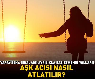 Aşk Acısı Nasıl Atlatılır Yapay Zeka Noktayı Koydu: Ayrılıkla Baş Etmenin 5 Etkili Yolu