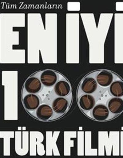 Türkiye en iyi 100 Türk filmini seçiyor