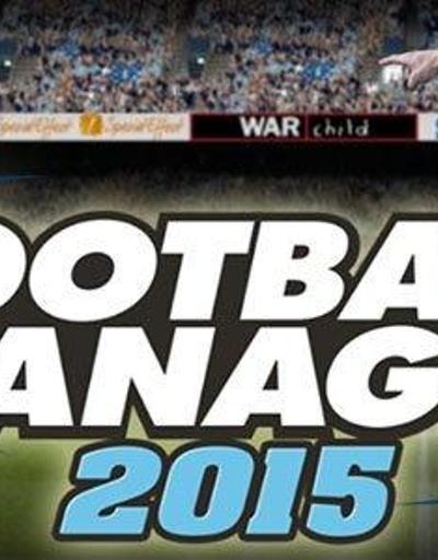 Football Manager 2015in çıkış tarihi açıklandı