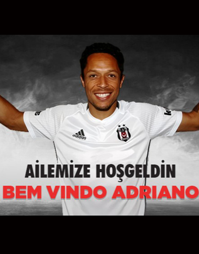 Beşiktaş Adriano transferini resmen açıkladı