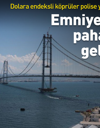 Yavuz Selim ve Orhangazi Köprüsü geçisi polislere yasaklandı