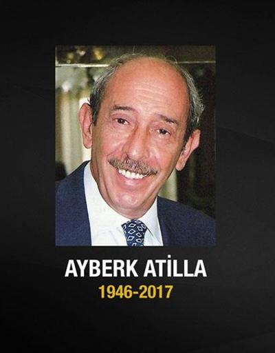 Usta oyuncu Ayberk Atilla hayatını kaybetti