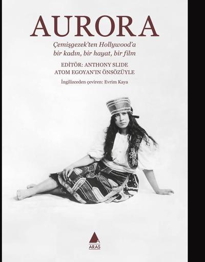 Çemişgezekten Hollywooda Uzanan Bir Kadının Hayatı: Aurora