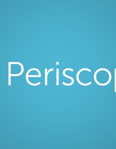 Periscopeun adı değişti / Twitterdan flaş Türkiye hamlesi