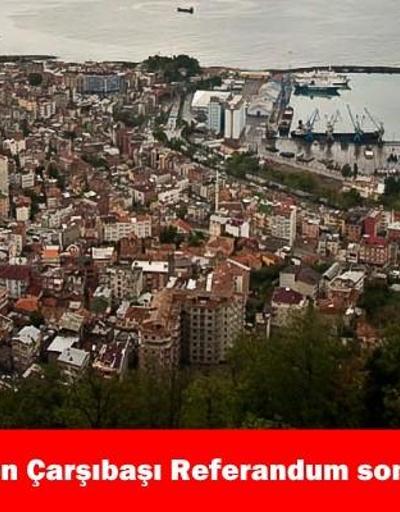 Trabzon Çarşıbaşı 2017 referandum seçim sonuçları