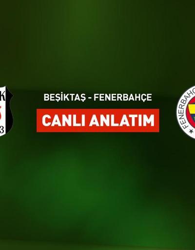 Beşiktaş - Fenerbahçe canlı yayın