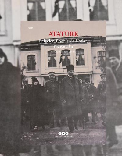 Atatürk/Belgeler, Elyazısıyla Notlar, Yazışmalar raflarda yerini aldı