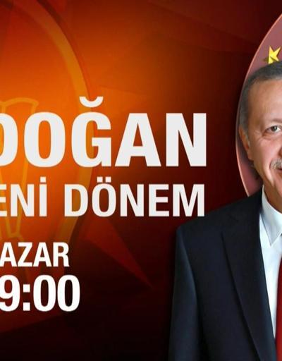 Erdoğan ile Yeni Dönem özel yayını CNN TÜRKte