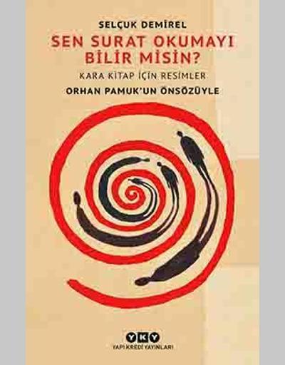 Orhan Pamuk: Selçuk Demirel, sen surat okumayı bilir misin