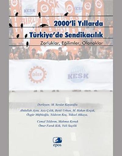 2000li Yıllarda Türkiyede Sendikacılık