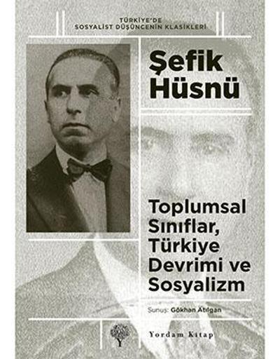 Yordamdan Şefik Hüsnü kitabı: Toplumsal Sınıflar, Türkiye Devrimi ve Sosyalizm