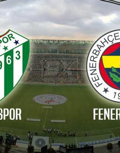 Bursaspor-Fenerbahçe maçı muhtemel 11leri
