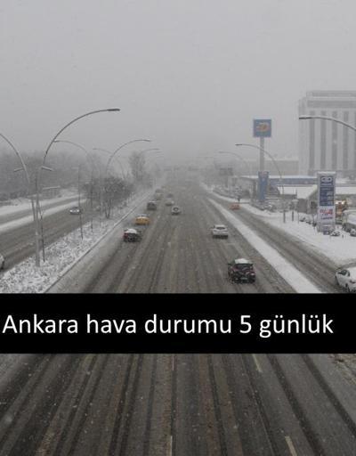Hava durumu: Ankara’da 5 günlük hava sıcaklık değerleri | Yılbaşı gecesi kar geliyor