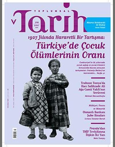 Toplumsal Tarih, Şubat sayısında Türkiyede Çocuk Ölümlerinin Oranını kapağa taşıdı